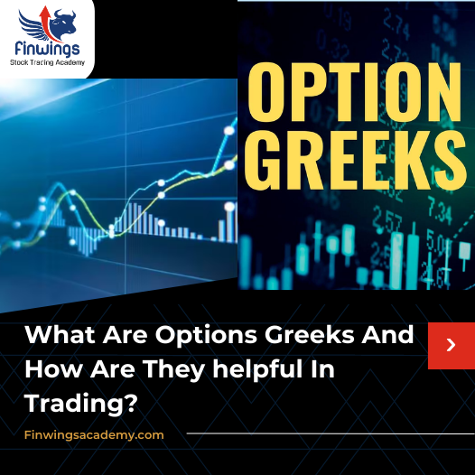 What Are Options Greeks And How Are They helpful In Trading